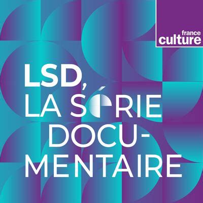 france culture replay lsd